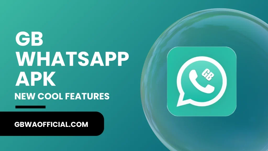 GB WhatsApp APK New Cool Features