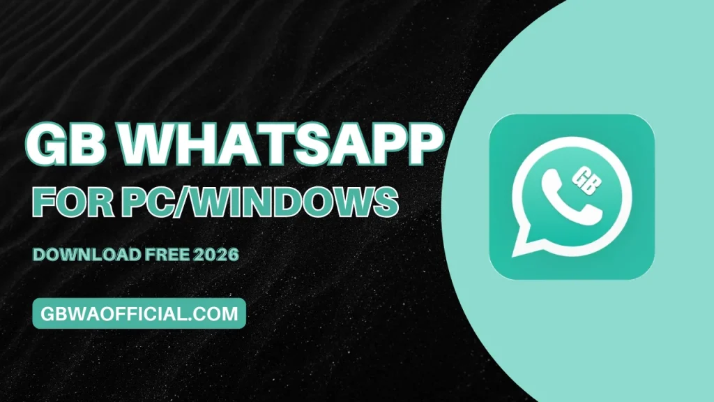 GB WhatsApp For PCWindows Download Free 2026