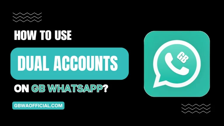How to Use Dual Accounts on GB WhatsApp